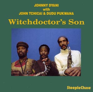 Johnny Dyani, John Tchicai and Dudu Pukwana Witchdoctor's Son album
